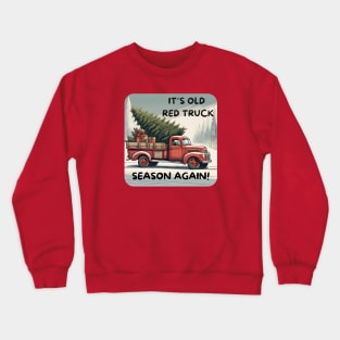 Funny Christmas Red Truck Season Crewneck Sweatshirt